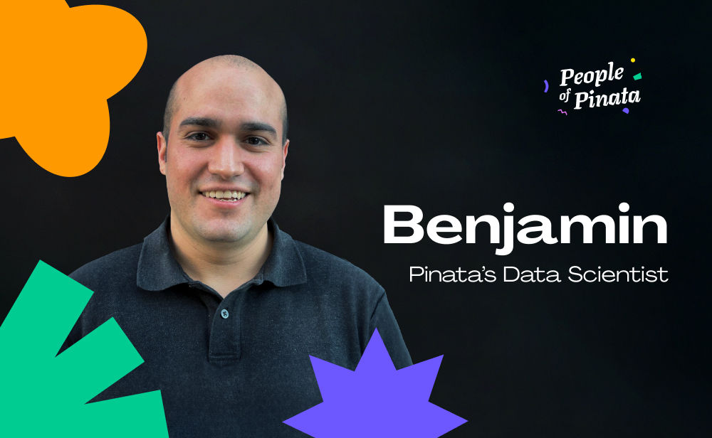 Meet Benjamin - Pinata’s Data Scientist