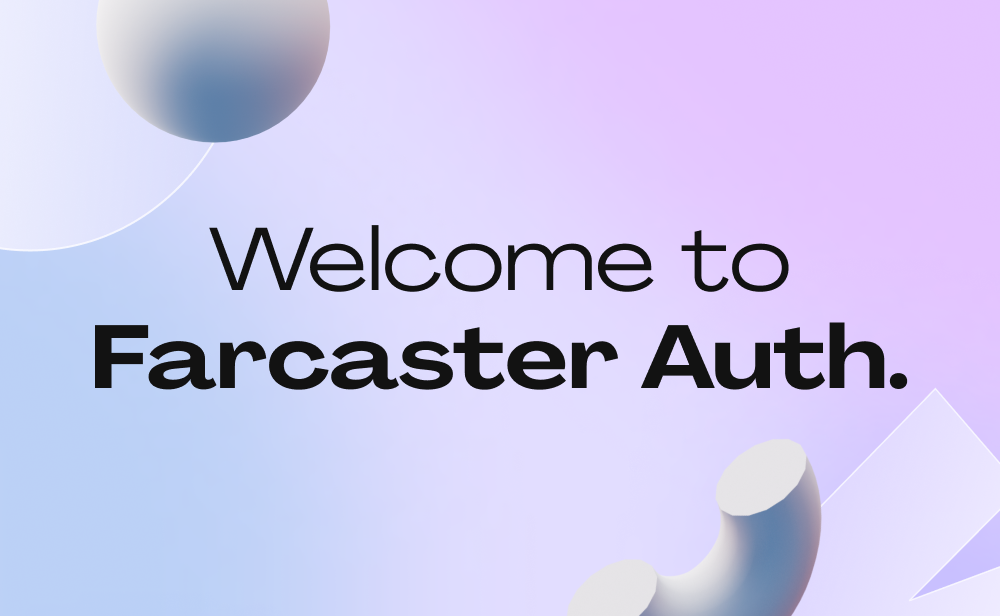 Introducing Farcaster Auth