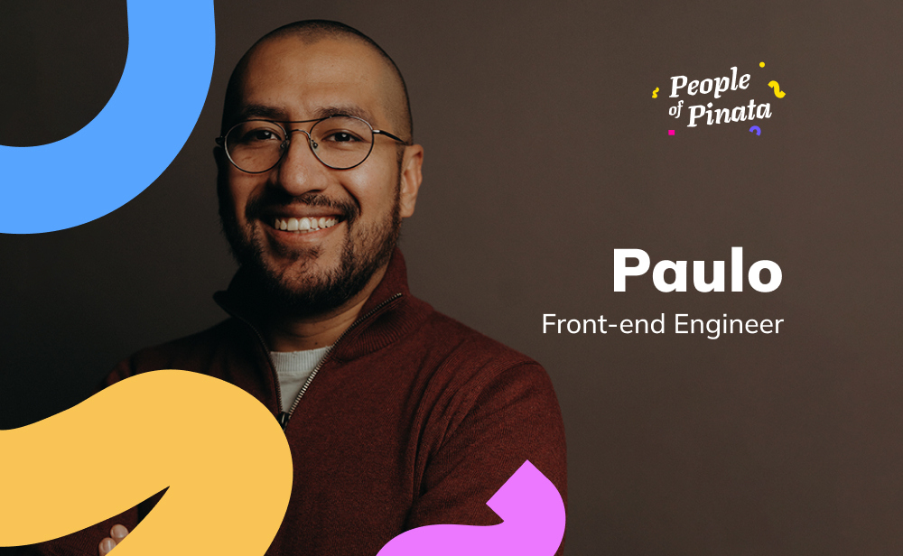 Meet Paulo - Pinata's Inventive Builder